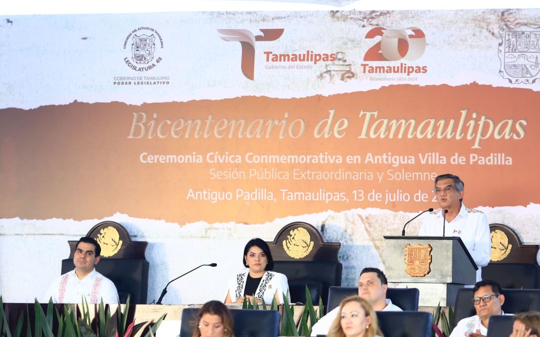 CONMEMORA TAMAULIPAS BICENTENARIO DEL PRIMER CONGRESO CONSTITUYENTE